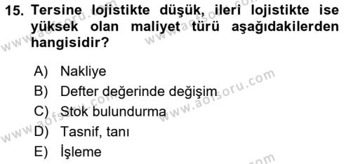 Lojistik Maliyetleri Ve Raporlama Dersi 2021 - 2022 Yılı (Final) Dönem Sonu Sınavı 15. Soru