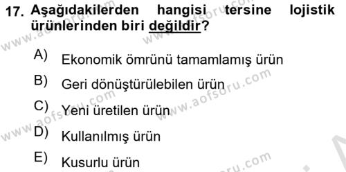 Lojistik Maliyetleri Ve Raporlama Dersi 2021 - 2022 Yılı (Final) Dönem Sonu Sınavı 17. Soru