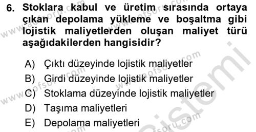 Lojistik Maliyetleri Ve Raporlama Dersi 2022 - 2023 Yılı (Vize) Ara Sınavı 6. Soru