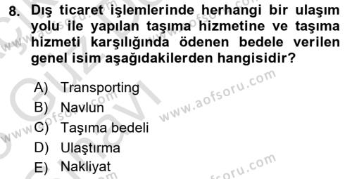 Lojistik Maliyetleri Ve Raporlama Dersi 2022 - 2023 Yılı (Vize) Ara Sınavı 8. Soru