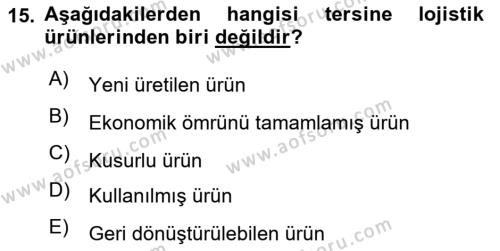 Lojistik Maliyetleri Ve Raporlama Dersi 2022 - 2023 Yılı (Final) Dönem Sonu Sınavı 15. Soru