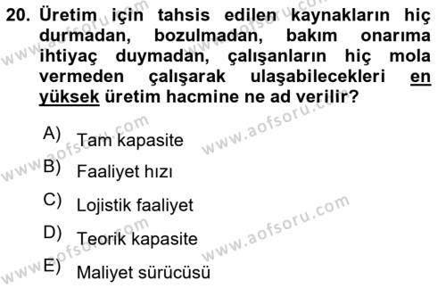 Lojistik Maliyetleri Ve Raporlama Dersi 2022 - 2023 Yılı (Final) Dönem Sonu Sınavı 20. Soru