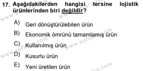 Lojistik Maliyetleri Ve Raporlama Dersi 2022 - 2023 Yılı Yaz Okulu Sınavı 17. Soru