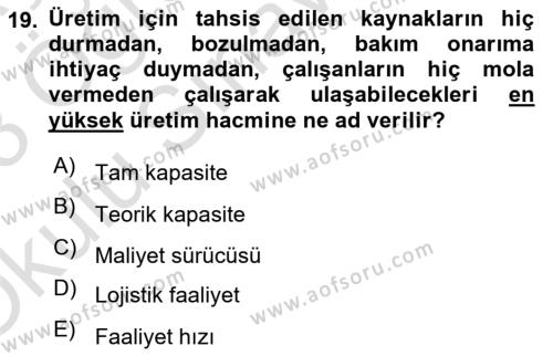 Lojistik Maliyetleri Ve Raporlama Dersi 2022 - 2023 Yılı Yaz Okulu Sınavı 19. Soru