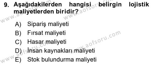 Lojistik Maliyetleri Ve Raporlama Dersi 2022 - 2023 Yılı Yaz Okulu Sınavı 9. Soru