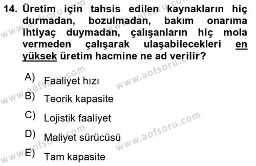 Lojistik Maliyetleri Ve Raporlama Dersi 2023 - 2024 Yılı (Final) Dönem Sonu Sınavı 14. Soru