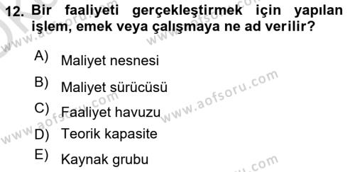 Lojistik Maliyetleri Ve Raporlama Dersi 2023 - 2024 Yılı Yaz Okulu Sınavı 12. Soru