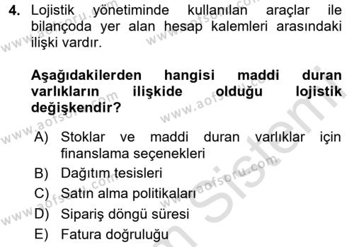 Lojistik Maliyetleri Ve Raporlama Dersi 2023 - 2024 Yılı Yaz Okulu Sınavı 4. Soru