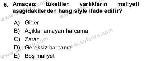 Lojistik Maliyetleri Ve Raporlama Dersi 2023 - 2024 Yılı Yaz Okulu Sınavı 6. Soru