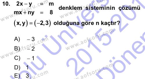 Genel Matematik Dersi 2015 - 2016 Yılı (Final) Dönem Sonu Sınavı 10. Soru