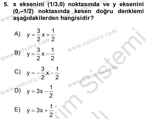 Genel Matematik Dersi 2023 - 2024 Yılı Yaz Okulu Sınavı 5. Soru