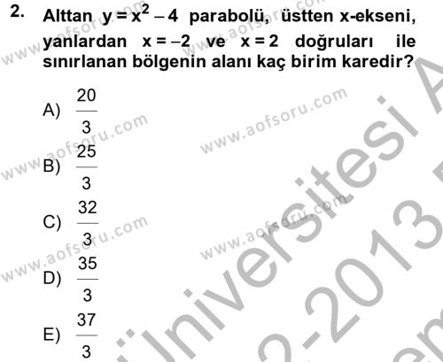 Matematik 2 Dersi 2012 - 2013 Yılı (Final) Dönem Sonu Sınavı 2. Soru