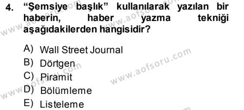 Haber Yazma Teknikleri Dersi 2013 - 2014 Yılı (Final) Dönem Sonu Sınavı 4. Soru