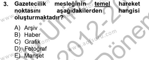 Haber Türleri Dersi 2012 - 2013 Yılı (Final) Dönem Sonu Sınavı 3. Soru