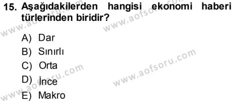 Haber Türleri Dersi 2013 - 2014 Yılı (Vize) Ara Sınavı 15. Soru
