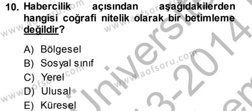Haber Türleri Dersi 2013 - 2014 Yılı (Final) Dönem Sonu Sınavı 10. Soru