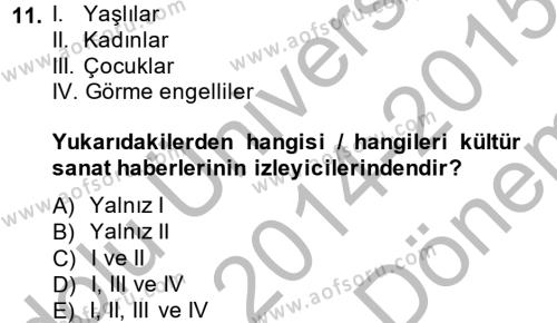Haber Türleri Dersi 2014 - 2015 Yılı (Final) Dönem Sonu Sınavı 11. Soru