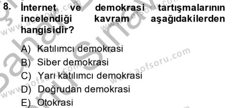 Medya Siyaset Kültür Dersi 2013 - 2014 Yılı (Final) Dönem Sonu Sınavı 8. Soru