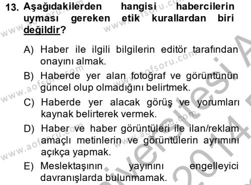 Medya ve Etik Dersi 2013 - 2014 Yılı (Final) Dönem Sonu Sınavı 13. Soru