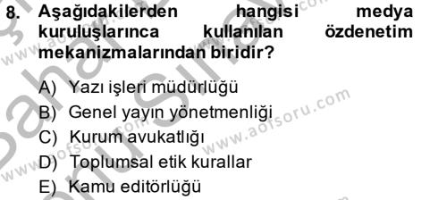 Medya ve Etik Dersi 2013 - 2014 Yılı (Final) Dönem Sonu Sınavı 8. Soru
