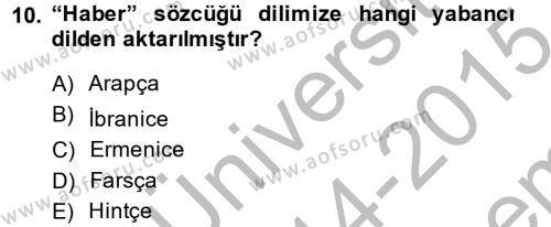 Medya ve Etik Dersi 2014 - 2015 Yılı (Final) Dönem Sonu Sınavı 10. Soru