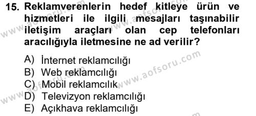 Medya ve Reklam Dersi 2012 - 2013 Yılı (Final) Dönem Sonu Sınavı 15. Soru