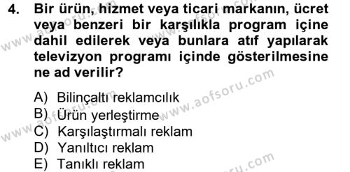Medya ve Reklam Dersi 2012 - 2013 Yılı (Final) Dönem Sonu Sınavı 4. Soru