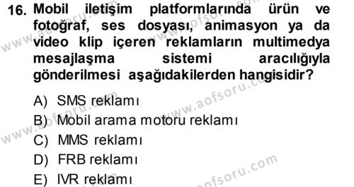 Medya ve Reklam Dersi 2013 - 2014 Yılı (Final) Dönem Sonu Sınavı 16. Soru