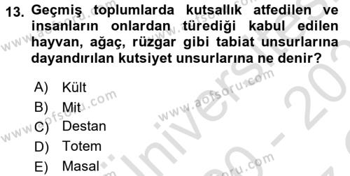 Mitoloji ve Din Dersi 2020 - 2021 Yılı Yaz Okulu Sınavı 13. Soru