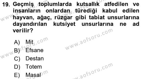 Mitoloji ve Din Dersi 2023 - 2024 Yılı Yaz Okulu Sınavı 19. Soru