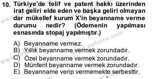Türk Vergi Sistemi Dersi 2012 - 2013 Yılı (Final) Dönem Sonu Sınavı 10. Soru
