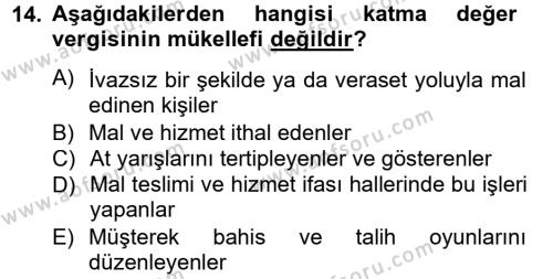 Türk Vergi Sistemi Dersi 2012 - 2013 Yılı (Final) Dönem Sonu Sınavı 14. Soru
