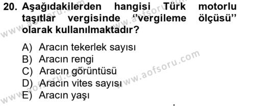 Türk Vergi Sistemi Dersi 2012 - 2013 Yılı (Final) Dönem Sonu Sınavı 20. Soru