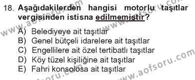 Türk Vergi Sistemi Dersi 2012 - 2013 Yılı Tek Ders Sınavı 18. Soru