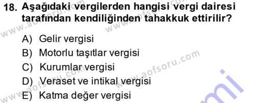 Türk Vergi Sistemi Dersi 2013 - 2014 Yılı (Final) Dönem Sonu Sınavı 18. Soru