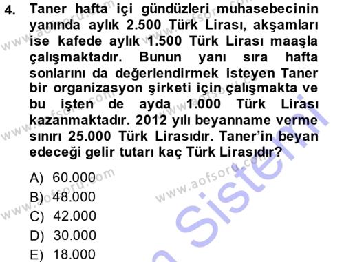 Türk Vergi Sistemi Dersi 2013 - 2014 Yılı (Final) Dönem Sonu Sınavı 4. Soru