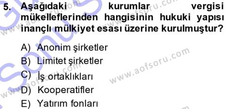 Türk Vergi Sistemi Dersi 2013 - 2014 Yılı (Final) Dönem Sonu Sınavı 5. Soru
