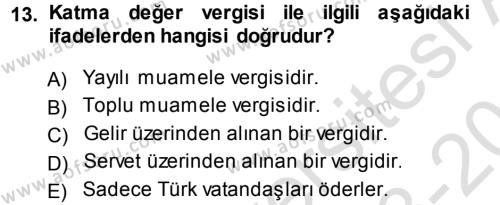Türk Vergi Sistemi Dersi 2013 - 2014 Yılı Tek Ders Sınavı 13. Soru