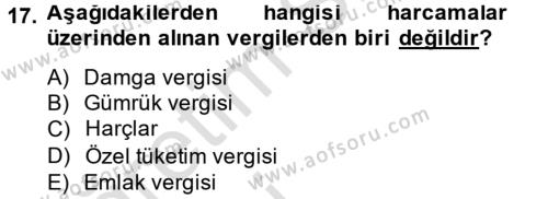 Türk Vergi Sistemi Dersi 2013 - 2014 Yılı Tek Ders Sınavı 17. Soru