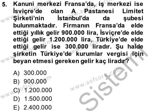 Türk Vergi Sistemi Dersi 2014 - 2015 Yılı (Final) Dönem Sonu Sınavı 5. Soru