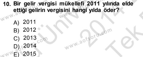 Türk Vergi Sistemi Dersi 2014 - 2015 Yılı Tek Ders Sınavı 10. Soru