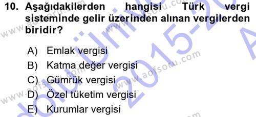 Türk Vergi Sistemi Dersi 2015 - 2016 Yılı (Vize) Ara Sınavı 10. Soru