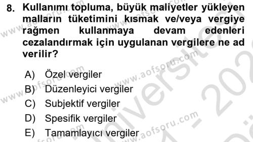 Vergi Teorisi Dersi 2021 - 2022 Yılı (Vize) Ara Sınavı 8. Soru