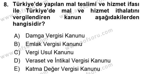 Genel Vergi Hukuku Dersi 2021 - 2022 Yılı Yaz Okulu Sınavı 8. Soru