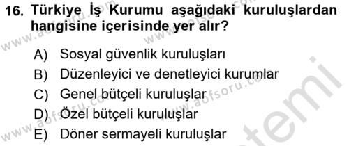 Devlet Bütçesi Dersi 2021 - 2022 Yılı Yaz Okulu Sınavı 16. Soru