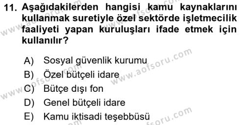 Devlet Bütçesi Dersi 2022 - 2023 Yılı (Final) Dönem Sonu Sınavı 11. Soru