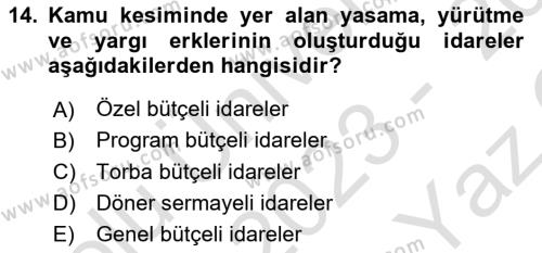 Devlet Bütçesi Dersi 2023 - 2024 Yılı Yaz Okulu Sınavı 14. Soru