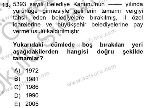 Mahalli İdareler Maliyesi Dersi 2018 - 2019 Yılı Yaz Okulu Sınavı 13. Soru