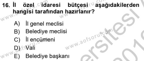 Mahalli İdareler Maliyesi Dersi 2018 - 2019 Yılı Yaz Okulu Sınavı 16. Soru