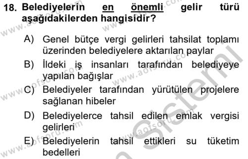 Mahalli İdareler Maliyesi Dersi 2018 - 2019 Yılı Yaz Okulu Sınavı 18. Soru